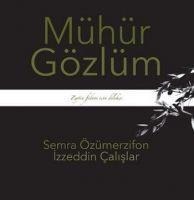 Mühür Gözlüm - Semra Özümerzifon