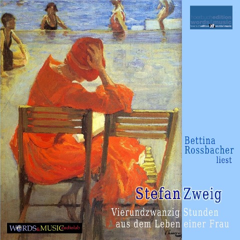 Stefan Zweig: Vierundzwanzig Stunden aus dem Leben einer Frau - Stefan Zweig