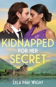 Cover-Bild zum Titel 'Kidnapped For Her Secret' von 'Lela May Wight'