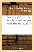 Cover-Bild zum Titel 'Oeuvres de Montesquieu Avec Des Éloges, Analyses, Commentaires' von 'Montesquieu'
