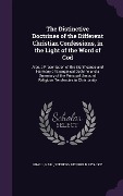 Cover-Bild zum Titel 'The Distinctive Doctrines of the Different Christian Confessions, in the Light of the Word of God: Also, a Presentation of the Significance and Harmon' von 'Karl Graul, Reinhold Seeberg'