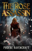 The Rose Assassin (Shadows over Alfar, #3) - Phoebe Ravencraft