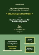 Cover-Bild zum Titel 'Das unterrichtsbegleitende Prüfungsvorbereitungsbuch Steuerung und Kontrolle für Kauffrau/Kaufmann für Büromanagement' von 'Christoph Basek'