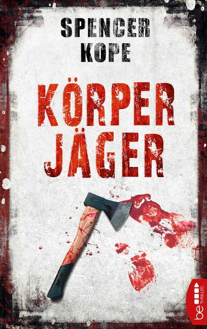 Körperjäger - Spencer Kope