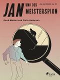 Cover-Bild zum Titel 'Jan und der Meisterspion' von 'Carlo Andersen, Knud Meister'