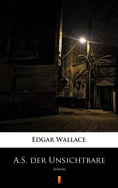 A.S. der Unsichtbare - Edgar Wallace