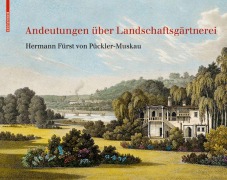 Cover-Bild zum Titel 'Andeutungen über Landschaftsgärtnerei' von 'Hermann von Pückler-Muskau'