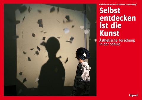 Selbst entdecken ist die Kunst - 
