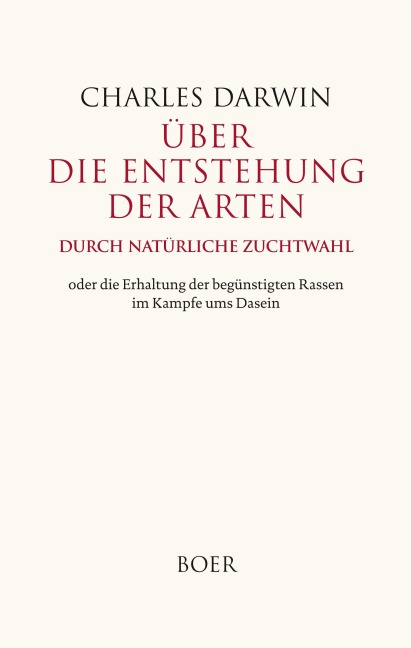 Über die Entstehung der Arten durch natürliche Zuchtwahl - Charles Darwin
