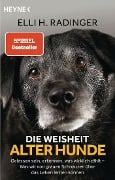 Cover-Bild zum Titel 'Die Weisheit alter Hunde' von 'Elli H. Radinger'
