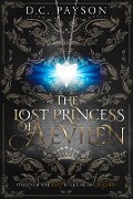 Cover-Bild zum Titel 'The Lost Princess of Aevilen' von 'D C Payson'