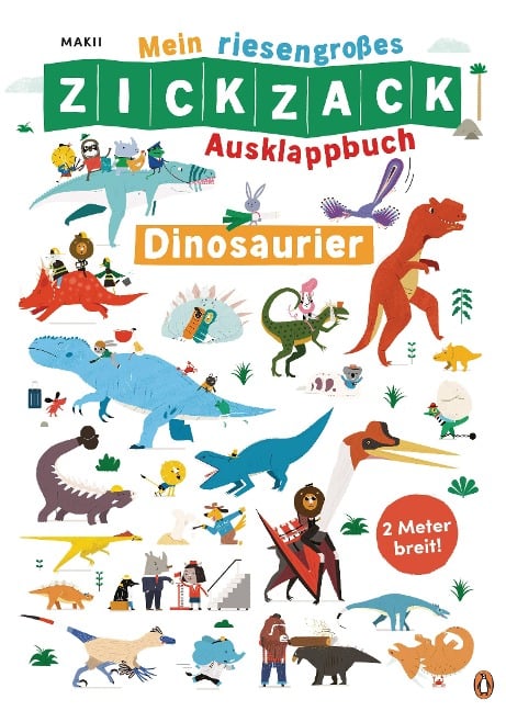 Mein riesengroßes ZICKZACK Ausklappbuch - Dinosaurier - Makii