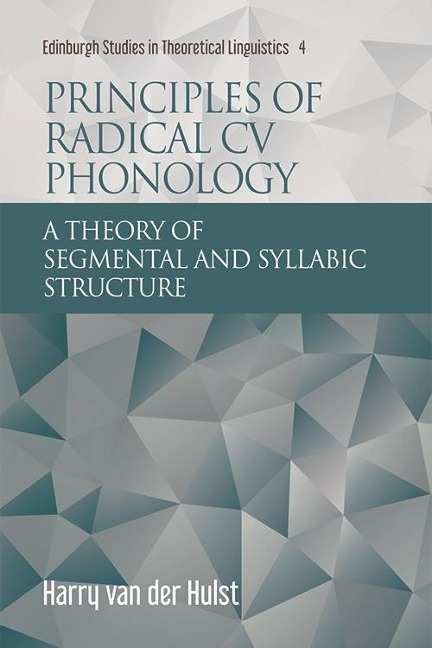 Principles of Radical CV Phonology - Harry Van Der Hulst