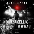 Cover-Bild zum Titel 'Noodzakelijk kwaad' von 'René Appel'