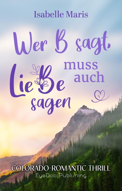 Wer B sagt, muss auch LieBe sagen - Isabelle Maris, Katie S. Farrell