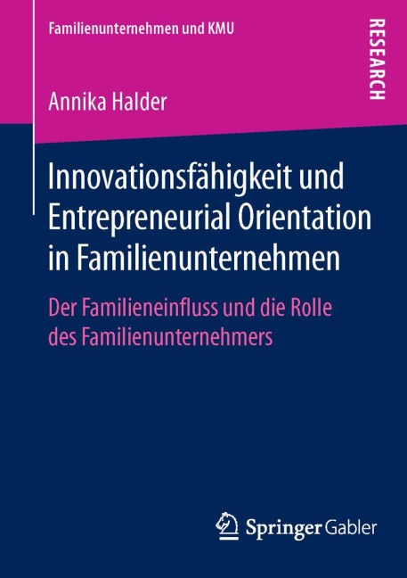 Innovationsfähigkeit und Entrepreneurial Orientation in Familienunternehmen - Annika Halder