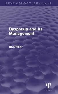 Dyspraxia and its Management - Nick Miller