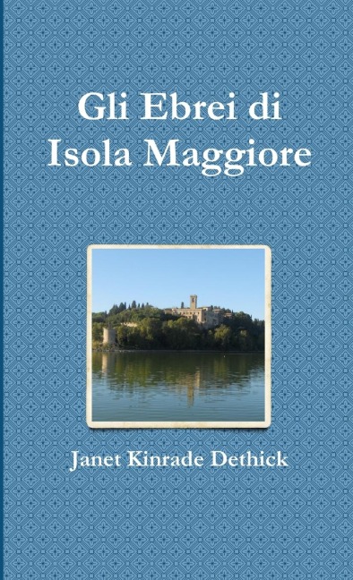 Gli Ebrei di Isola Maggiore - Janet Kinrade Dethick