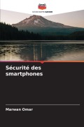 Cover-Bild zum Titel 'Sécurité des smartphones' von 'Marwan Omar'