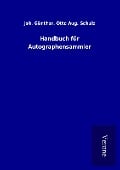 Cover-Bild zum Titel 'Handbuch für Autographensammler' von 'Joh. Schulz Günther'