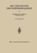 Cover-Bild zum Titel 'Die Geschichte der Kinderheilkunde' von 'Johann V. Bókay'