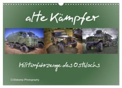 alte Kämpfer- Militärfahrzeuge des Ostblocks (Wandkalender 2025 DIN A3 quer), CALVENDO Monatskalender - Danny Elskamp- D. Elskamp Photography-Photodesign