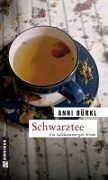Cover-Bild zum Titel 'Schwarztee' von 'Anni Bürkl'