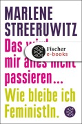 Cover-Bild zum Titel 'Das wird mir alles nicht passieren ...' von 'Marlene Streeruwitz'