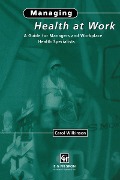 Cover-Bild zum Titel 'Managing Health at Work' von 'C. Wilkinson'