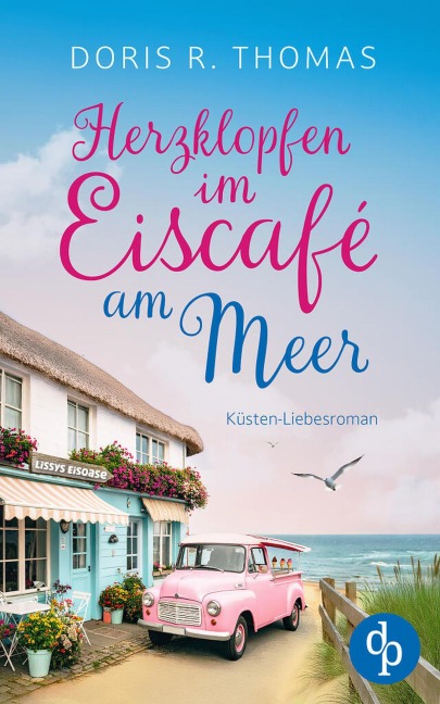 Herzklopfen im Eiscafé am Meer - Doris R. Thomas