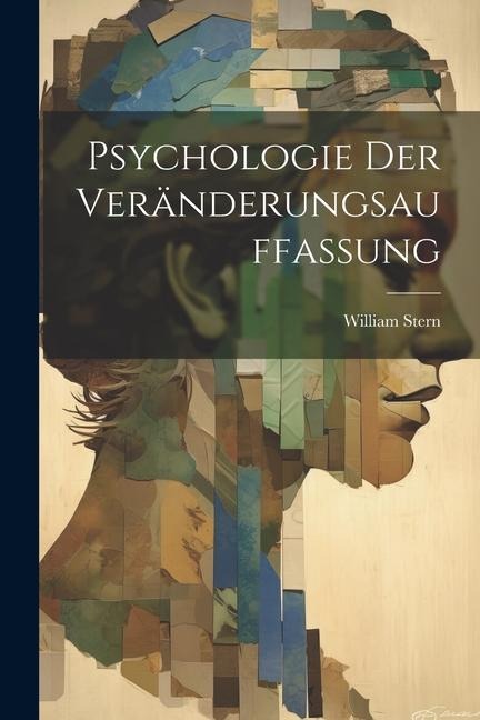 Psychologie Der Veränderungsauffassung - William Stern