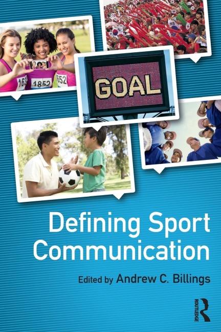Defining Sport Communication - Andrew C. Billings