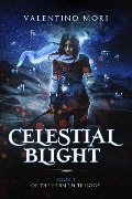 Celestial Blight (The Farsian Trilogy, #1) - Valentino Mori