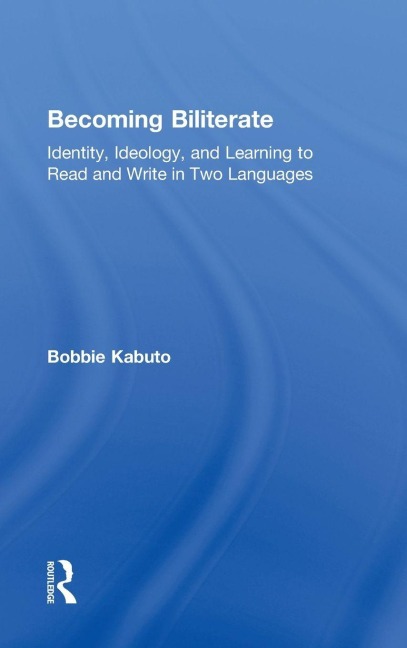 Becoming Biliterate - Bobbie Kabuto