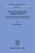 Cover-Bild zum Titel 'Private Entscheidung über staatliche Förderung.' von 'Konrad Körner'