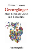 Cover-Bild zum Titel 'Grenzgänger' von 'Rainer Gross'