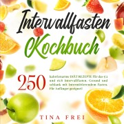 Cover-Bild zum Titel 'INTERVALLFASTEN KOCHBUCH' von 'Lucy Pick, Tina Frei'