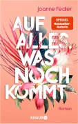 Cover-Bild zum Titel 'Auf alles, was noch kommt' von 'Joanne Fedler'
