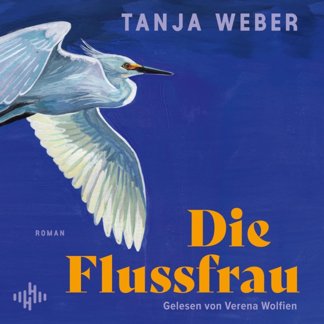 Die Flussfrau - Tanja Weber