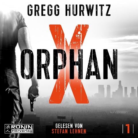 Orphan X - Gregg Hurwitz