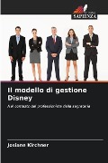 Il modello di gestione Disney - Josiane Kirchner