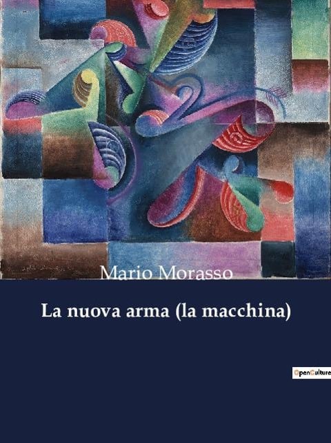 La nuova arma (la macchina) - Mario Morasso