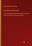 Cover-Bild zum Titel 'Geschichte Griechenlands' von 'Karl Mendelssohn Bartholdy'