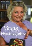 Cover-Bild zum Titel 'Vegan durch die Wechseljahre' von 'Andrea Panz'