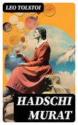 Cover-Bild zum Titel 'Hadschi Murat' von 'Leo Tolstoi'