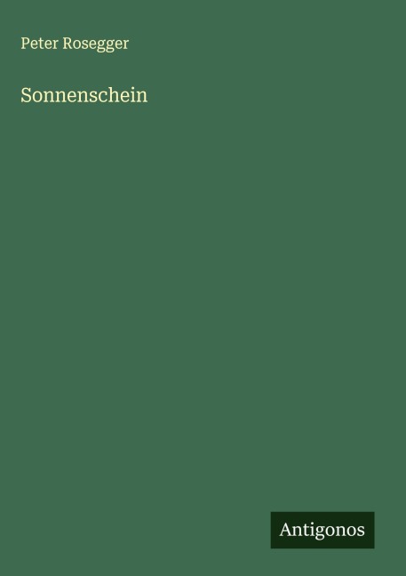 Sonnenschein - Peter Rosegger