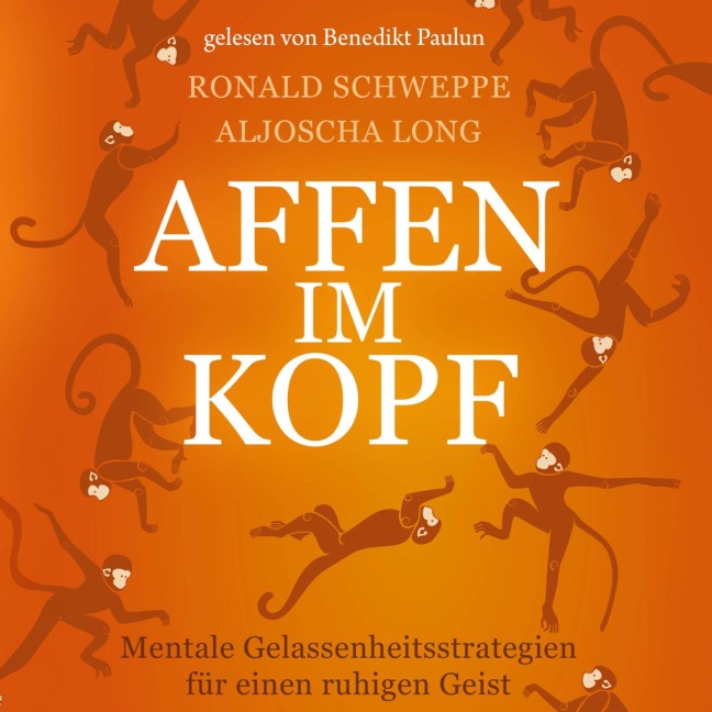 Affen im Kopf - Aljoscha Long, Ronald Pierre Schweppe