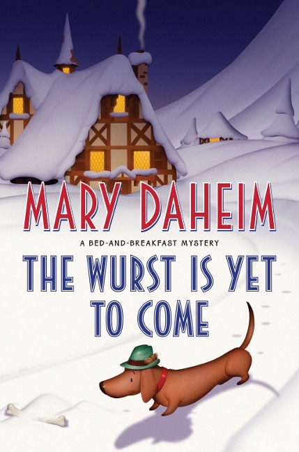 The Wurst Is Yet to Come - Mary Daheim