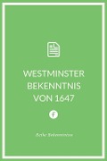 Westminster Bekenntnis von 1647 - Westminstersynode