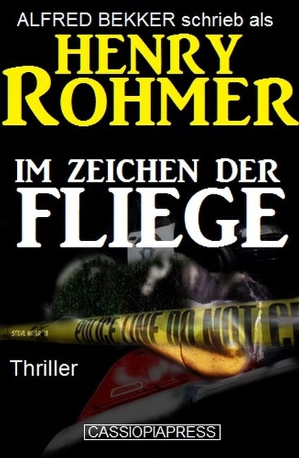 Im Zeichen der Fliege: Thriller - Alfred Bekker, Henry Rohmer